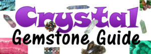 Crystal Gemstone Guide